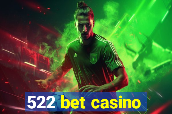 522 bet casino